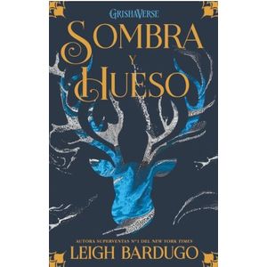 LIBRO SOMBRA Y HUESO - SOMBRA Y HUESO 1 -  BARDUGO