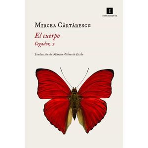 EL CUERPO - CEGADOR 2 - MIRCEA CARTARESCU