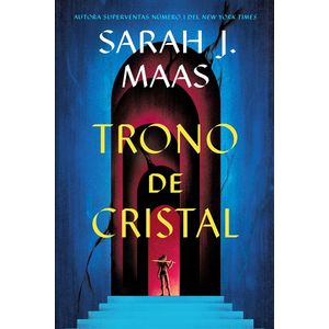 TRONO DE CRISTAL - SARAH J. MAAS