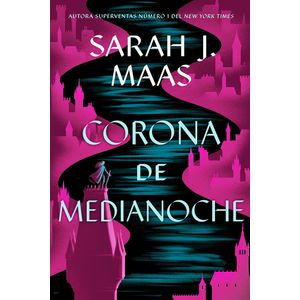 CORONA DE MEDIANOCHE - TRONO DE CRISTAL 2 - SARAH J. MAAS