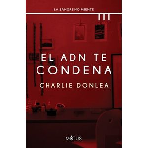 EL ADN TE CONDENA - CHARLIE DONLEA