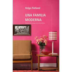 UNA FAMILIA MODERNA - HELGA FLATLAND