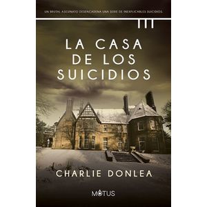 LA CASA DE LOS SUICIDIOS - CHARLIE DONLEA