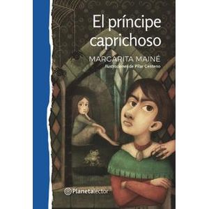 EL PRINCIPE CAPRICHOSO - PLANETA LECTOR AZUL