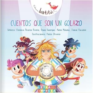 CUENTOS QUE SON UN GOLAZO - BATITU - VARIOS AUTORES
