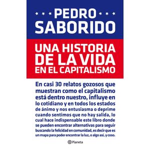 UNA HISTORIA DE LA VIDA EN EL CAPITALISMO - PEDRO SABORIDO