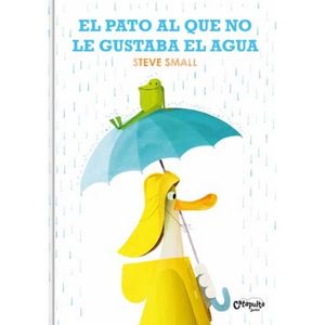 EL PATO AL QUE NO LE GUSTABA EL AGUA - CUENTOS ILUSTRADOS -