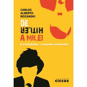 DE HITLER A MILEI - CURIOSIDADES DEMENTES CRIMINALES