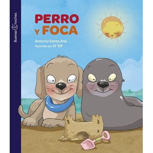 PERRO Y FOCA - BUENAS NOCHES - ANTONIO SANTA ANA