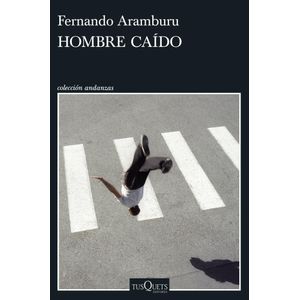HOMBRE CAIDO - FERNANDO ARAMBURU
