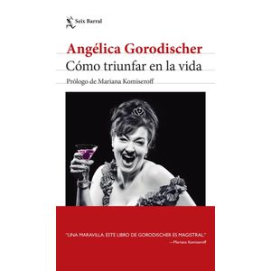 COMO TRIUNFAR EN LA VIDA - ANGELICA GORODISCHER
