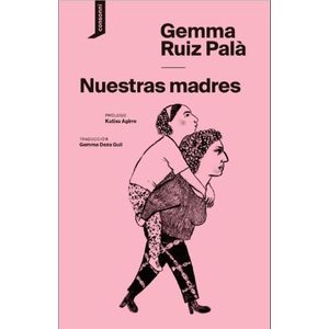 NUESTRAS MADRES - GEMMA RUIZ PALA