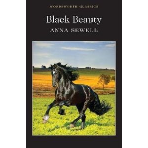 BLACK BEAUTY - WORDSWORTH CLASSICS - ANNA SEWELL