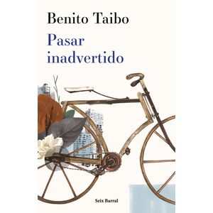 PASAR INADVERTIDO - BENITO TAIBO
