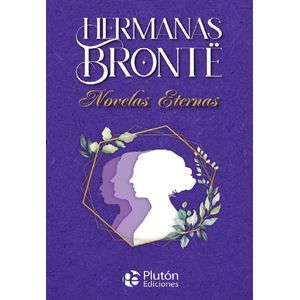 NOVELAS ETERNAS - HERMANAS BRONTE - COLECCION ORO