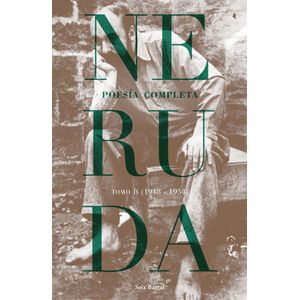 POESIA COMPLETA - TOMO 2 (1948-1954) - PABLO NERUDA