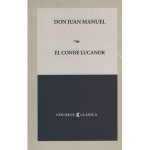 EL CONDE LUCANOR - COLIHUE CLASICA