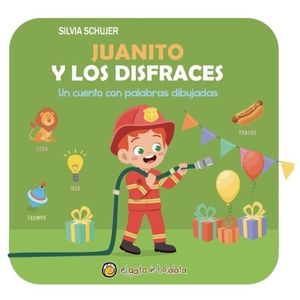 JUANITO Y LOS DISFRACES - PALABRAS DIBUJADAS - MAYUSCULA