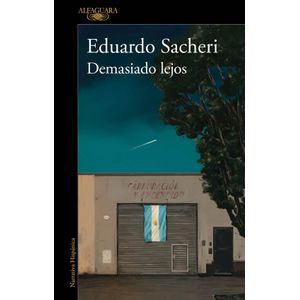 DEMASIADO LEJOS - EDUARDO SACHERI