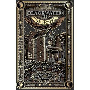 THE HOUSE - BLACKWATER III - MICHAEL MCDOWELL