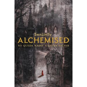 ALCHEMISED - NO QUEDA NADIE A QUIEN SALVAR - SENLIN YU