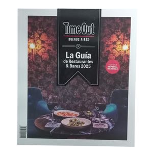 TIME OUT BUENOS AIRES - LA GUIA DE RESTAURANTES & BARES 2025