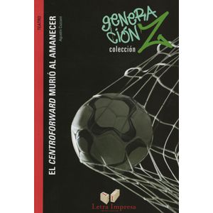 EL CENTROFORWARD MURIO AL AMANECER - GENERACION Z
