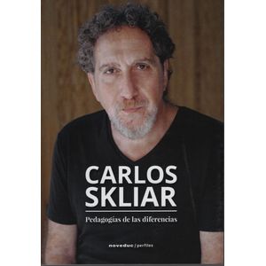 PEDAGOGIAS DE LAS DIFERENCIAS - CARLOS SKLIAR