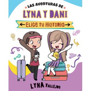 ELIGE TU HISTORIA- LAS AVENTURAS DE LYNA Y DANI- L. VALLEJOS
