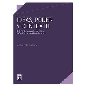 IDEAS, PODER Y CONTEXTO - ALEJANDRO FINOCCHIARO