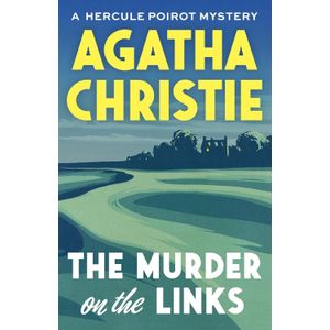 THE MURDER ON THE LINKS - A HERCULE POIROT MYSTERY- CHRISTIE