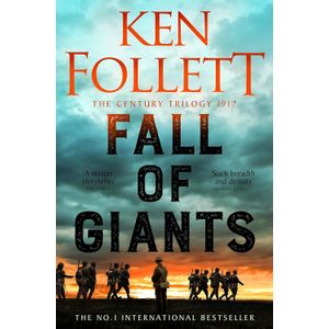 FALL OF GIANTS - THE CENTURY TRILOGY 1 - KEN FOLLETT