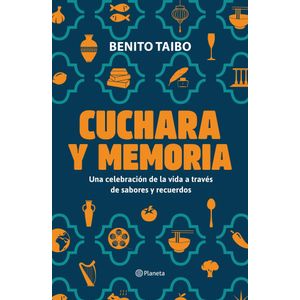 CUCHARA Y MEMORIA - BENITO TAIBO