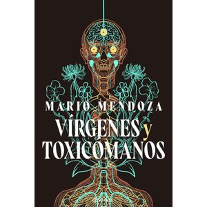 VIRGENES Y TOXICOMANOS - MARIO MENDOZA