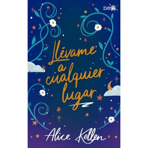LLEVAME A CUALQUIER LUGAR - NUEVA EDICION - ALICE KELLEN