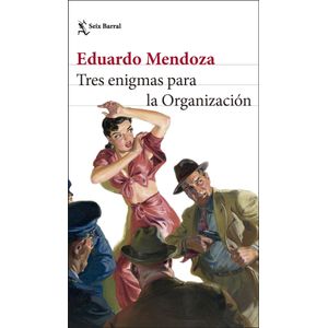TRES ENIGMAS PARA LA ORGANIZACION - EDUARDO MENDOZA