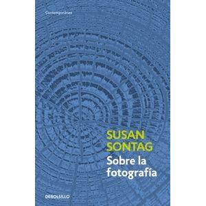 SOBRE LA FOTOGRAFIA - SUSAN SONTAG