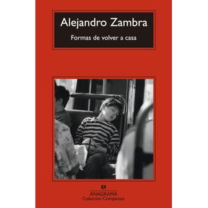FORMAS DE VOLVER A CASA - ALEJANDRO ZAMBRA
