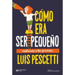 COMO ERA SER PEQUEÑO - LUIS PESCETTI