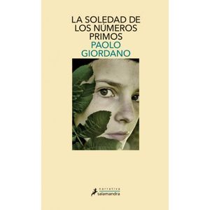 LA SOLEDAD DE LOS NUMEROS PRIMOS - PAOLO GIORDANO