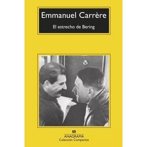 EL ESTRECHO DE BERING - EMMANUEL CARRERE