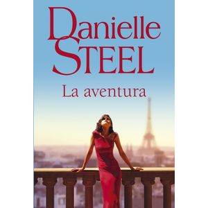 LIBRO LA AVENTURA - DANIELLE STEEL