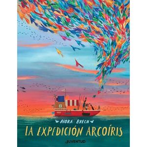 LA EXPEDICION ARCOIRIS - NORA BRECH