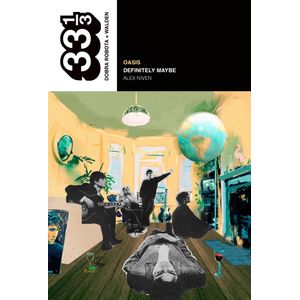 OASIS: DEFINITELY MAYBE - ALEX NIVEN