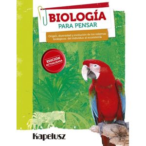 BIOLOGIA PARA PENSAR (ED.ACTUALIZADA) ORIGEN, DIVERSIDAD Y E