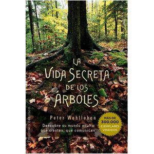 LA VIDA SECRETA DE LOS ARBOLES - PETER WOHLLEBEN