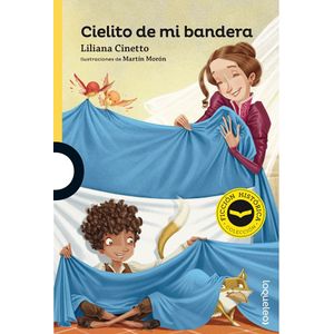 CIELITO DE MI BANDERA - LOQUELEO AMARILLA (FICCION HISTORICA