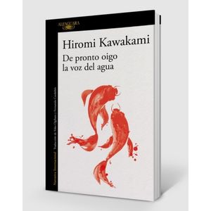 DE PRONTO OIGO LA VOZ DEL AGUA - HIROMI KAWAKAMI
