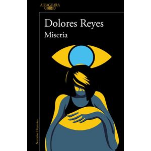 MISERIA - DOLORES REYES