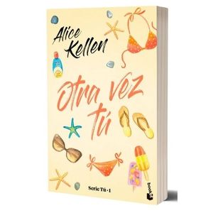 OTRA VEZ TU - SERIE TU 1 - ALICE KELLEN
